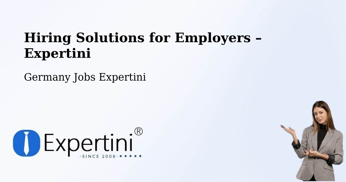 Hiring Solutions for Employers in Uedem - Uedem, Germany Jobs Expertini