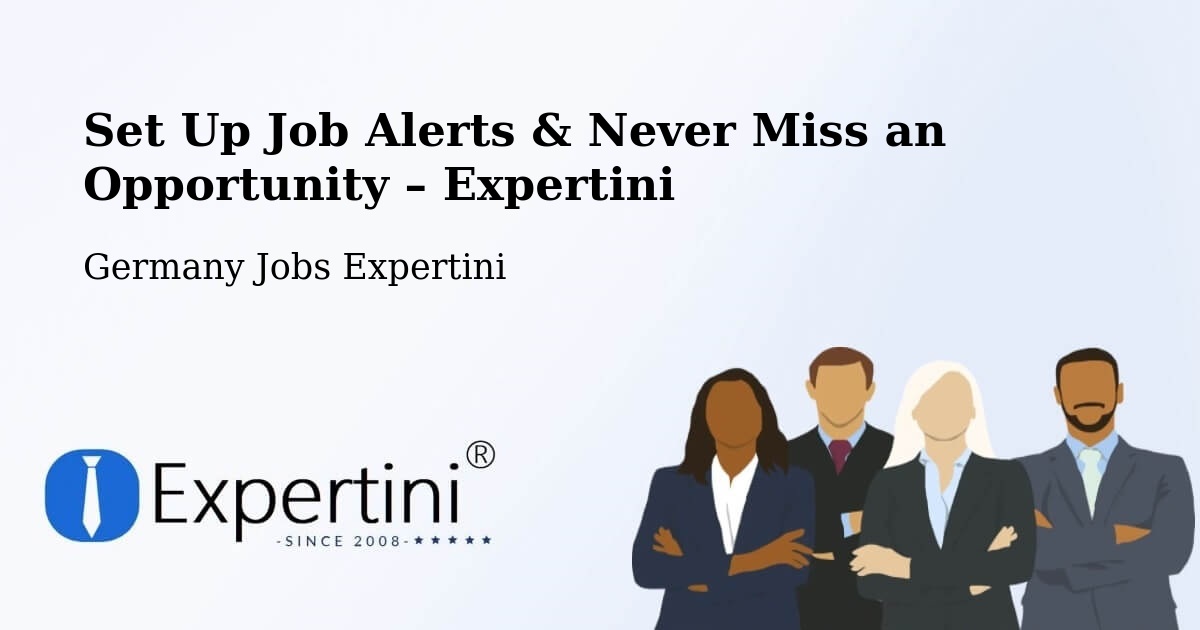 Job Alerts Guide – Get Notified About New Jobs in Uedem - Uedem, Germany Jobs Expertini